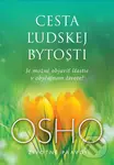 Cesta ľudskej bytosti (Je možné objaviť šťastie v obyčajnom živote?) - kniha z kategorie Seberozvoj