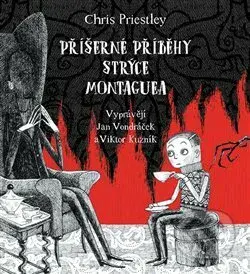 Příšerné příběhy strýce Montaguea - Chris Priestley - audiokniha z kategorie Pro děti