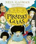 Pirátský guláš - Neil Gaiman, Chris Riddell (ilustrátor)