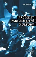 Proměny parlamentní kultury - Jan Wintr - kniha z kategorie Politologie a politika