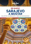 Sarajevo a Mostar (Největší zajímavosti Místní doporučení) - kniha z kategorie Průvodci Evropou