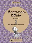 Montessori doma 0 - 3 let (Od myšlenek k činům) - Nathalie Petit - kniha z kategorie Vztahy a rodina