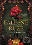 Falešné růže - Jessica S. Olson