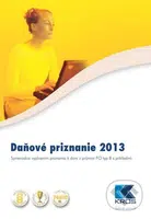 Daňové priznanie 2013 (Sprievodca vyplnením priznania k dani z príjmov FO typ B s príkladmi) - kniha z kategorie Daně
