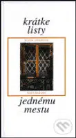 Krátke listy jednému mestu - Magda Vášáryová - kniha z kategorie Poezie