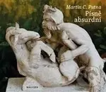 Písně absurdní - Martin C. Putna