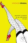 Dancing Lessons for the Advanced in Age - Bohumil Hrabal