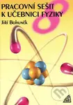 Pracovní sešit k učebnici fyziky 8 (Pro 8 ročník ZŠ) - kniha z kategorie 2. stupeň