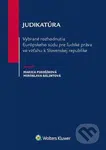 Judikatúra: Vybrané rozhodnutia ESĽP vo vzťahu k Slovenskej republike - kniha z kategorie Mezinárodní právo