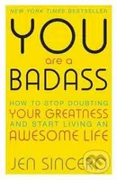 You are a Badass (How to Stop Doubting Your Greatness and Start Living an Awesome Life) - kniha z kategorie Psychologie