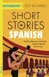 Short Stories in Spanish for Intermediate Learners