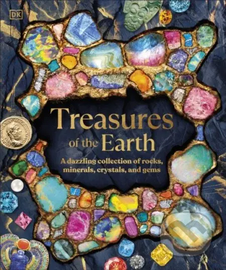 Treasures of the Earth (Rocks, Minerals, Crystals, and Gems)