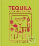 Tequila: A Tasting Course - Millie Milliken - kniha z kategorie Podle potraviny