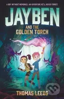 Jayben and the Golden Torch: Book 1 - Thomas Leeds