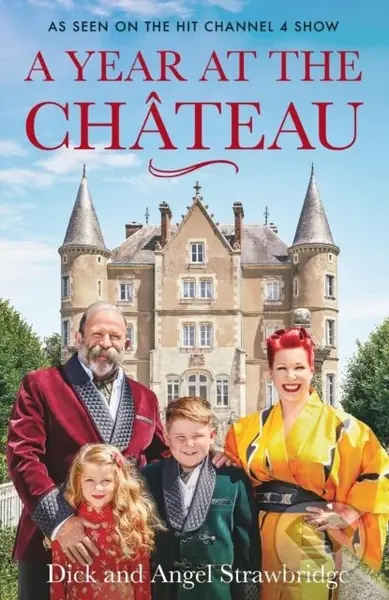 A Year at the Chateau (As seen on the hit Channel 4 show) - kniha z kategorie Historie