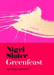 Greenfeast - Nigel Slater