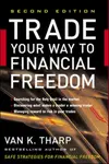 Trade Your Way to Financial Freedom - Van Tharp