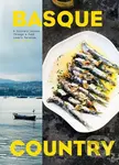 Basque Country: A Culinary Journey Through a Food ... - kniha z kategorie Kuchařky