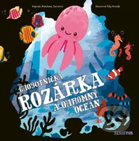 Chobotnička Rozárka a ohromný oceán - Filip Horník (ilustrátor), Bohdana Jarošová - kniha z kategorie Naučné knihy
