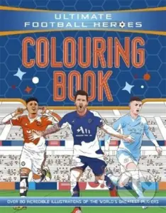 Ultimate Football Heroes Colouring Book (The No.1 football series) - kniha z kategorie Pro děti