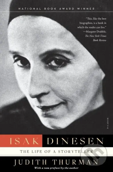 Isak Dinesen (The Life of a Storyteller) - Judith Thurman