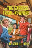 Ghost Hunters Adventure Club and the Express Train to Nowhere - kniha z kategorie Pro děti