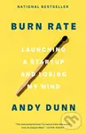 Burn Rate (Launching a Startup and Losing My Mind) - Andy Dunn