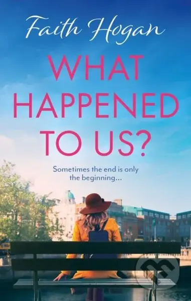 What Happened to Us? (An emotional and heart-warming Irish novel to curl-up with from the #1 Kindle bestselling author) - kniha z kategorie Romantika