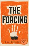 The Forcing (The visionary, emotive, breathtaking MUST-READ climate-emergency thriller) - kniha z kategorie Společenská beletrie