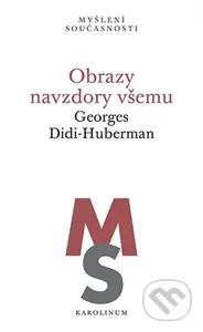 Obrazy navzdory všemu - Georges Didi-Huberman - kniha z kategorie Filozofie