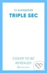 Triple Sec (A sizzling polyamorous rom-com, set in the glamorous world of high-end cocktail bars),Triple Sec (A sizzling polyamorous rom-com, set in t