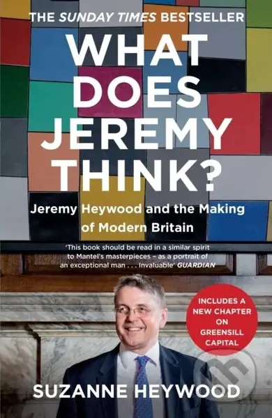 What Does Jeremy Think? (Jeremy Heywood and the Making of Modern Britain) - kniha z kategorie Humanitní a společenské vědy