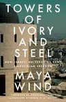 Towers of Ivory and Steel (How Israeli Universities Deny Palestinian Freedom) - kniha z kategorie Humanitní a společenské vědy