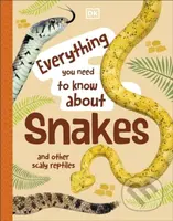 Everything You Need to Know About Snakes (And Other Scaly Reptiles) - kniha z kategorie Pro děti