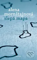 Slepá mapa (slovenský jazyk) - Alena Mornštajnová - kniha z kategorie Společenská beletrie