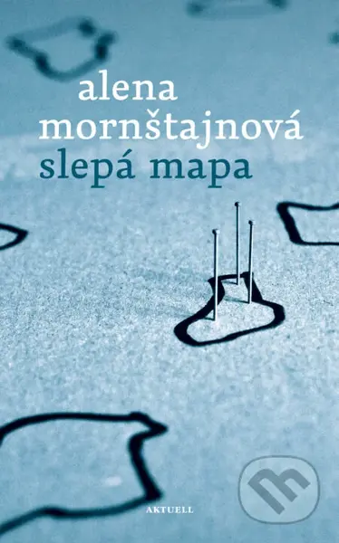 Slepá mapa (slovenský jazyk) - Alena Mornštajnová - kniha z kategorie Společenská beletrie