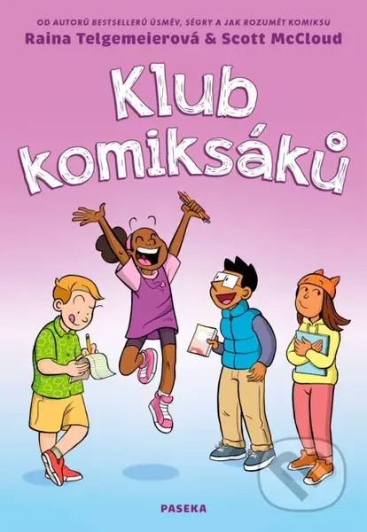 Klub komiksáků - Scott McCloud, Raina Telgemeier - kniha z kategorie Komiksy