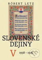 Slovenské dejiny V. (1938-1945) - Róbert Letz - kniha z kategorie Jazykové učebnice a slovníky