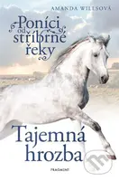 Poníci od stříbrné řeky: Tajemná hrozba - Amanda Willsová - kniha z kategorie Beletrie pro děti