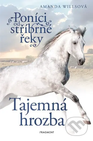 Poníci od stříbrné řeky: Tajemná hrozba - Amanda Willsová - kniha z kategorie Beletrie pro děti