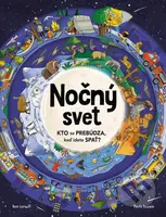 Nočný svet (Kto sa prebúdza, keď idete spať?) - Ben Lerwill, Paula Bossio (ilustrátor) - kniha z kategorie Encyklopedie