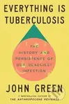 Everything Is Tuberculosis - John Green - kniha z kategorie Humanitní a společenské vědy
