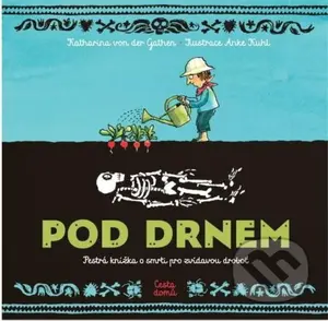 Pod drnem - Katharina von der Gathen - kniha z kategorie Beletrie pro děti