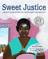 Sweet Justice (Georgia Gilmore and the Montgomery Bus Boycott) - kniha z kategorie Pro děti