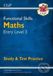 Functional Skills Maths Entry Level 3 - Study & Test Practice,Functional Skills Maths Entry Level 3 - Study & Test Practice - kniha z kategorie Pre de