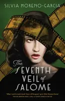 The Seventh Veil of Salome - Silvia Moreno-Garciová