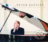 Peter Pažický: Piano Sonatas - Peter Pažický