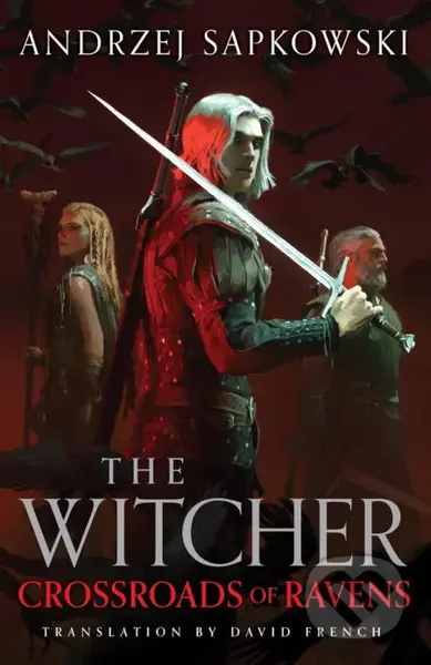Crossroads of Ravens (A brand-new Witcher novel starring Geralt of Rivia) - kniha z kategorie Sci-fi a fantasy