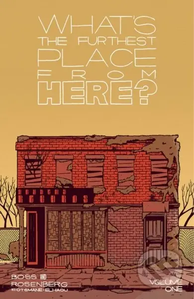 What's The Furthest Place From Here, Volume 1 - Matt Rosenberg - kniha z kategorie Komiksy