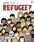 What Is A Refugee? - Elise Gravel - kniha z kategorie Pro děti